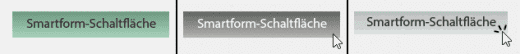 Die drei integrierten Status der Smartform-Schaltfläche bei Interaktion